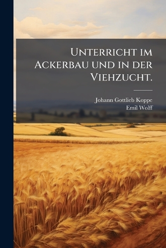 Unterricht im Ackerbau und in der Viehzucht.