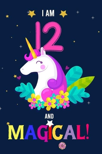 I am 12 And Magical!