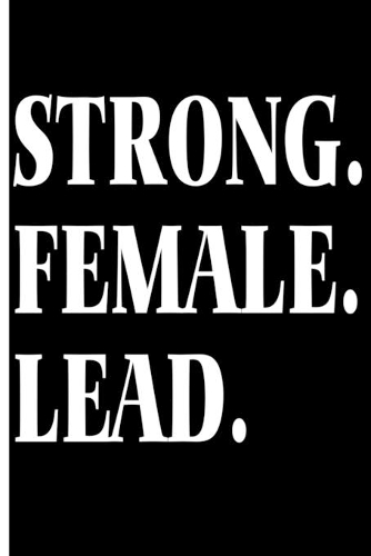 Strong. Female. Lead.