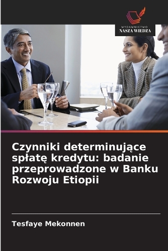 Czynniki determinujące splatę kredytu