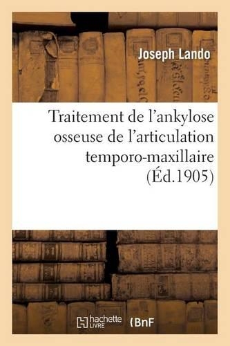 Traitement de l'Ankylose Osseuse de l'Articulation Temporo-Maxillaire