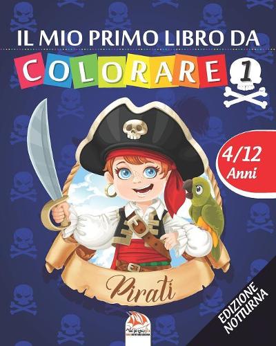 Il moi primo libro da colorare - pirati 1 - Edizione notturna