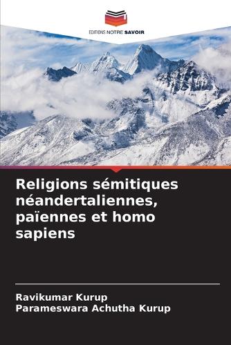 Religions sémitiques néandertaliennes, païennes et homo sapiens