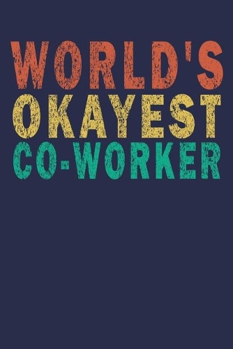 World's Okayest Co-Worker