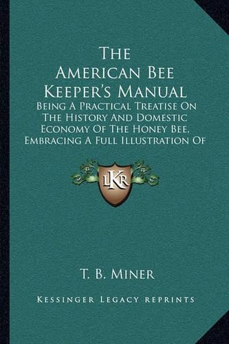 The American Bee Keeper's Manual