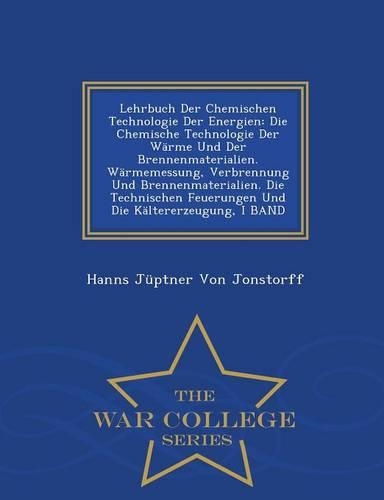 Lehrbuch Der Chemischen Technologie Der Energien