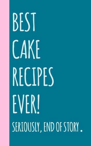 Best Cake Recipes Ever