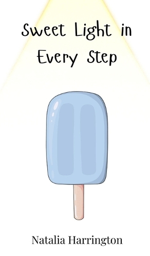 Sweet Light in Every Step