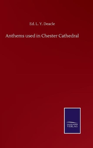 Anthems used in Chester Cathedral