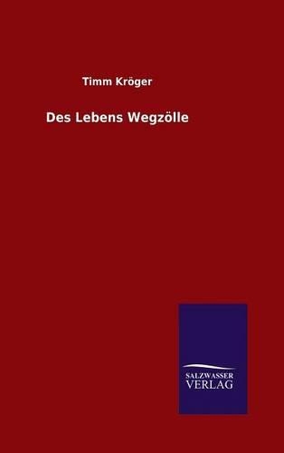 Des Lebens Wegzölle