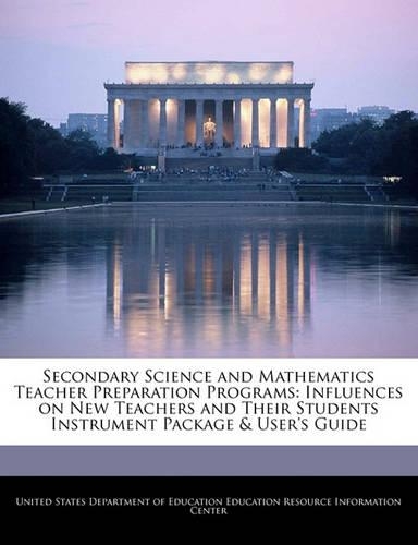 Secondary Science and Mathematics Teacher Preparation Programs