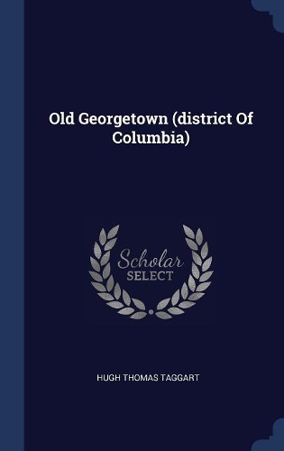 Old Georgetown (district Of Columbia)