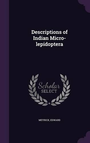 Descriptions of Indian Micro-lepidoptera