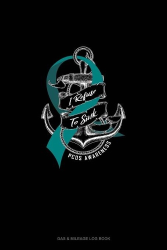 I Refuse To Sink - PCOS Awareness