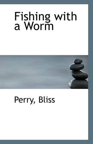 Fishing with a Worm