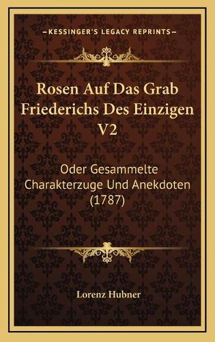 Rosen Auf Das Grab Friederichs Des Einzigen V2