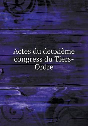 Actes du deuxième congress du Tiers-Ordre
