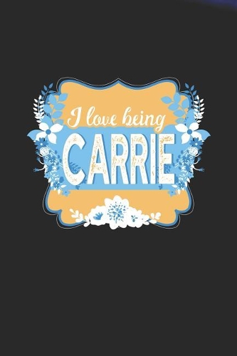 I Love Being Carrie