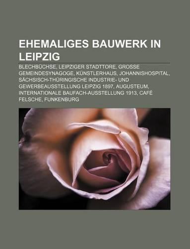 Ehemaliges Bauwerk in Leipzig