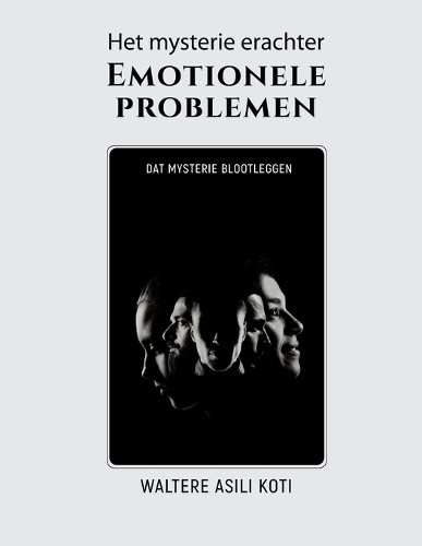 Het mysterie erachter Emotionele problemen