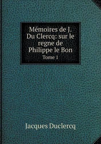 Mémoires de J.Du Clercq