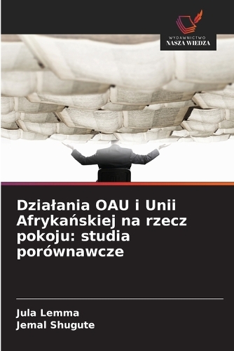 Dzialania OAU i Unii Afrykańskiej na rzecz pokoju