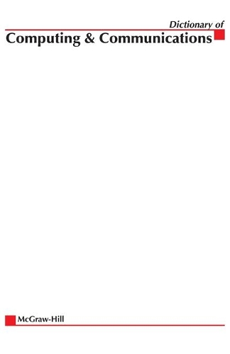 McGraw-Hill Dictionary of Computing & Communications