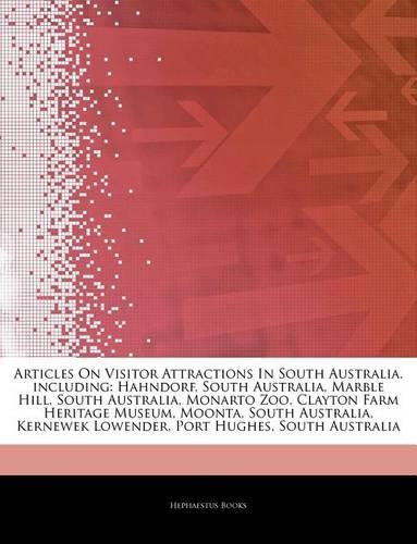 Articles on Visitor Attractions in South Australia, Including