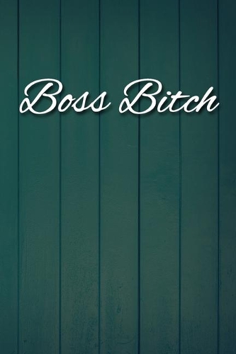 Boss Bitch Notebook