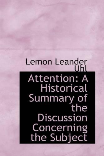Attention: A Historical Summary of the Discussion Concerning the Subject(English)