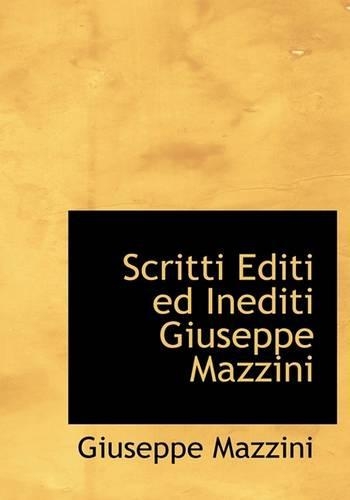 Scritti Editi Ed Inediti Giuseppe Mazzini