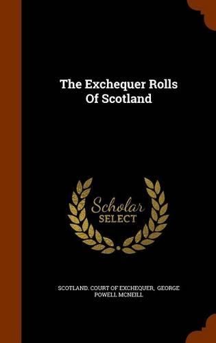The Exchequer Rolls Of Scotland