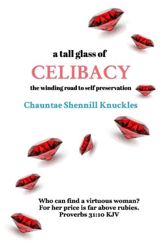 A tall glass of CELIBACY