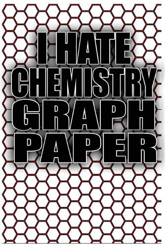 I Hate Chemistry Graph Paper