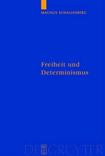 Freiheit Und Determinismus