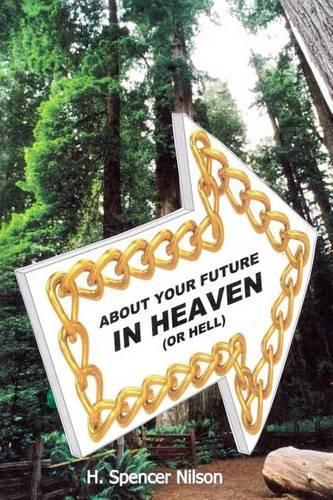 About Your Future in Heaven (or hell)