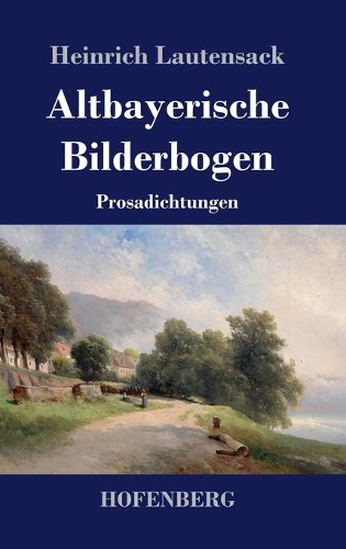 Altbayerische Bilderbogen