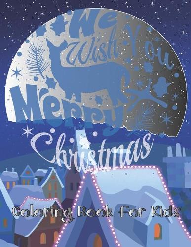 We Wish You Merry Christmas Coloring Book for Kids