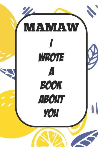 Mamaw I Wrote A Book About You