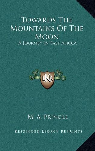 Towards the Mountains of the Moon