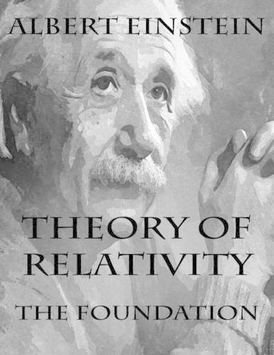 Theory of Relativity: The Foundation