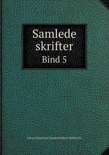 Samlede skrifter Bind 5