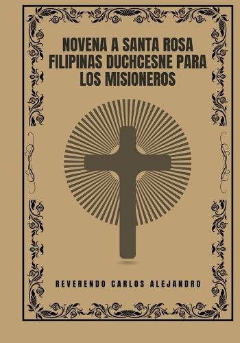 Novena a Santa Rosa Filipinas duchcesne para los misioneros