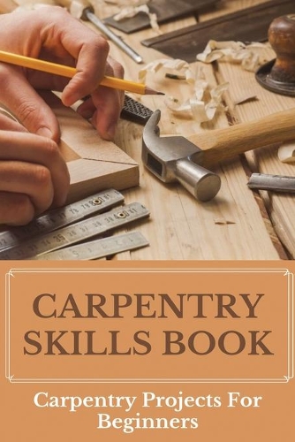 Carpentry Skills Book