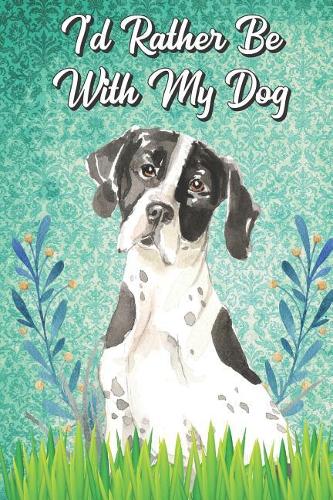 I'd Rather Be With My Dog