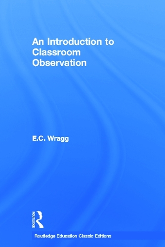 An Introduction to Classroom Observation (Classic Edition)