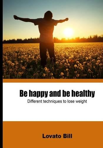 Be Happy and Be Healthy