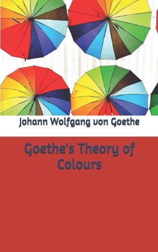 Goethe's Theory of Colours