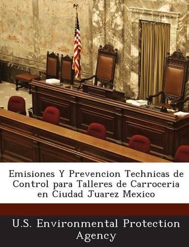 Emisiones y Prevencion Technicas de Control Para Talleres de Carroceria En Ciudad Juarez Mexico