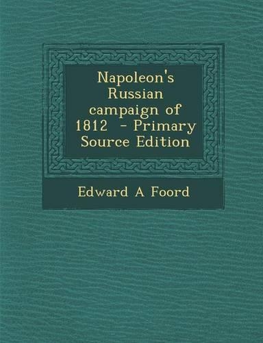Napoleon's Russian Campaign of 1812